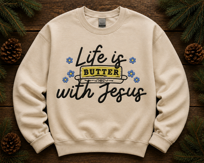 Life Is Butter With Jesus